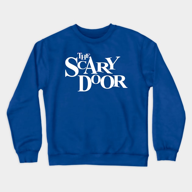 The Scary Door Crewneck Sweatshirt by Meta Cortex